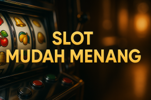 Slot Mudah Menang 2025